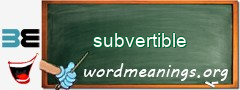 WordMeaning blackboard for subvertible